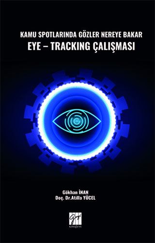 Kamu Spotlarında Gözler Nereye Bakar Eye-Tracking Çalışması