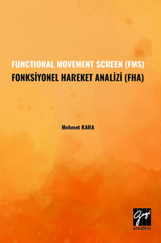 Functional Movement Screen (FMS) Fonksiyonel Hareket Analizi (FHA) 