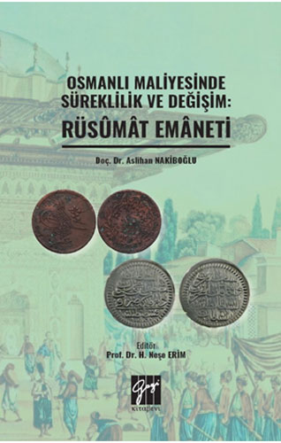 Osmanlı Maliyesinde Süreklilik ve Değişim - Rüsumat Emaneti 