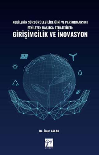 Kobilerin Sürdürülebilirliğini ve Performansını Etkileyen Başlıca Stratejiler - Girişimcilik ve İnovasyon 