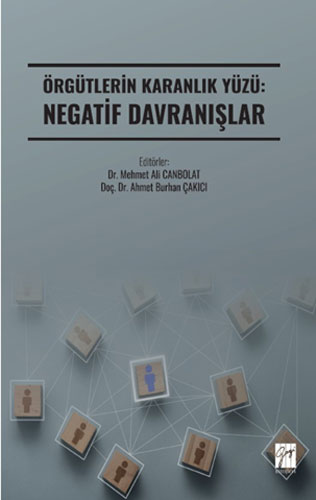 Örgütlerin Karanlık Yüzü - Negatif Davranışlar