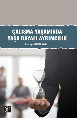 Çalışma Yaşamında Yaşa Dayalı Ayrımcılık