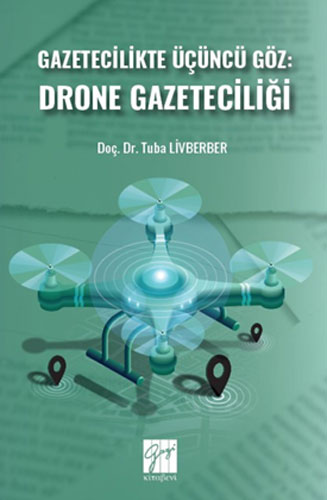 Gazetecilikte Üçüncü Göz - Drone Gazeteciliği