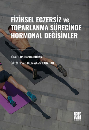 Fiziksel Egzersiz ve Toparlanma Sürecinde Hormonal Değişimler