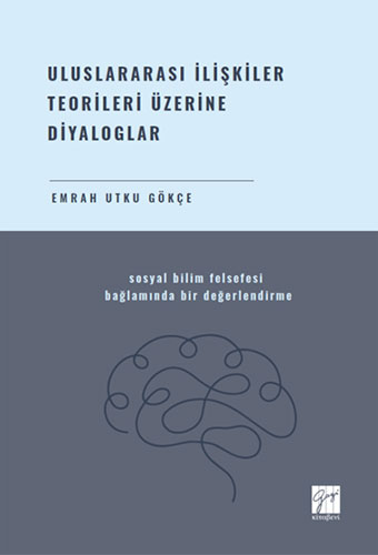 Uluslararası İlişkiler Teorileri Üzerine Diyaloglar Sosyal Bilim Felsefesi 