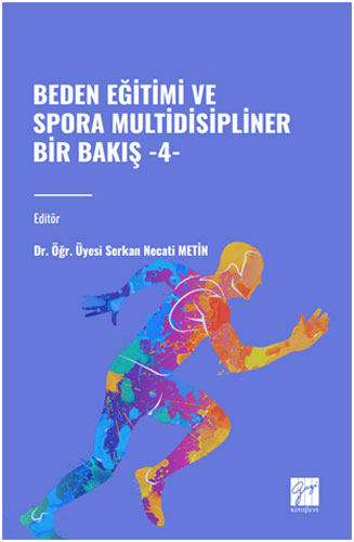 Beden Eğitimi ve Spora Multidisipliner Bir Bakış - 4 