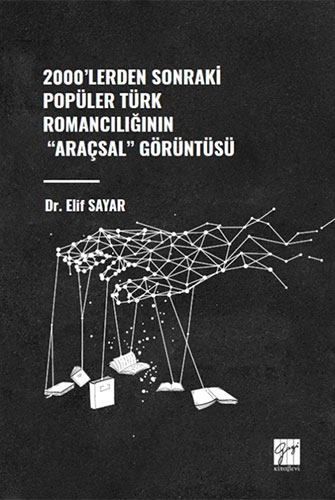 2000'lerden Sonraki Popüler Türk Romancılığının "Araçsal" Görüntüsü