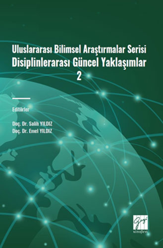 Uluslararası Bilimsel Araştırmalar Serisi Disiplinlerarası Güncel Yaklaşımlar 2