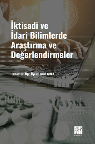 İktisadi ve İdari Bilimlerde Araştırma ve Değerlendirmeler 