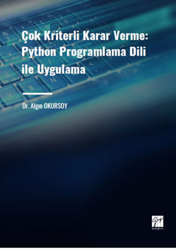 Çok Kriterli Karar Verme - Python Programlama Dili ile Uygulama