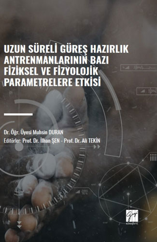 Uzun Süreli Güreş Hazırlık Antrenmanlarının Bazı Fiziksel ve Fizyolojik Parametrelere Etkisi