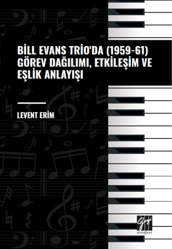 Bill Evans Trio' da (1959-61) Görev Dağılımı Etkileşim ve Eşlik Anlayışı