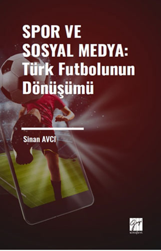 Spor ve Sosyal Medya - Türk Futbolunun Dönüşümü