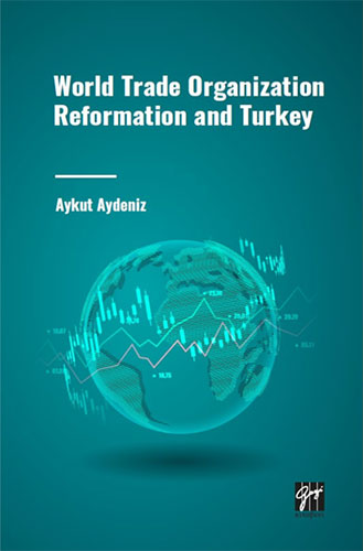 World Trade Organization Reformation and Turkey