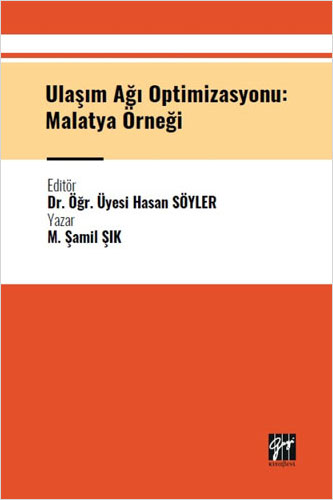 : Ulaşım Ağı Optimizasyonu - Malatya Örneği