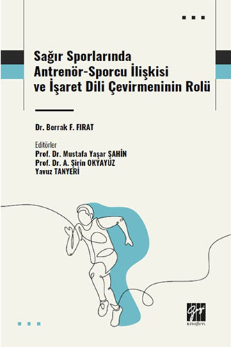 Sağır Sporlarında Antrenör-Sporcu İlişkisi ve İşaret Dili Çevirmeninin Rolü