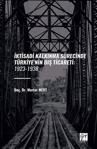 İktisadi Kalkınma Sürecinde Türkiye’nin Dış Ticareti