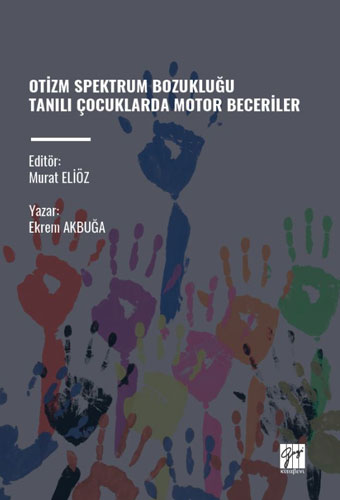 Otizm Spektrum Bozukluğu Tanılı Çocuklarda Motor Beceriler