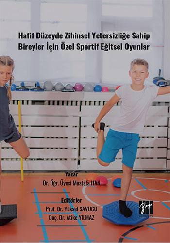 Hafif Düzeyde Zihinsel Yetersizliğe Sahip Bireyler İçin Özel Sportif Eğitsel Oyunlar