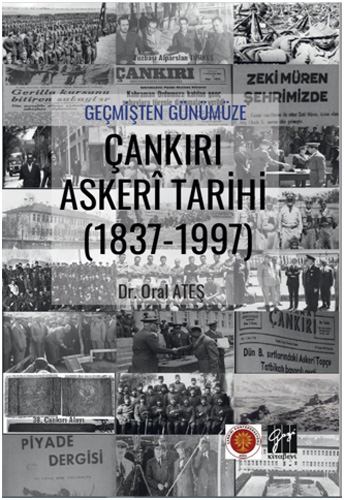 Geçmişten Günümüze Çankırı Askeri Tarihi (1837-1997)