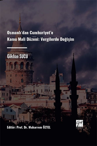 Osmanlı’dan Cumhuriyet’e Kamu Mali Düzeni Vergilerde Değişim