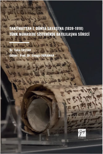 Tanzimat’tan I. Dünya Savaşı’na (1839-1918) Türk Muhasebe Sisteminde Batılılaşma Süreci