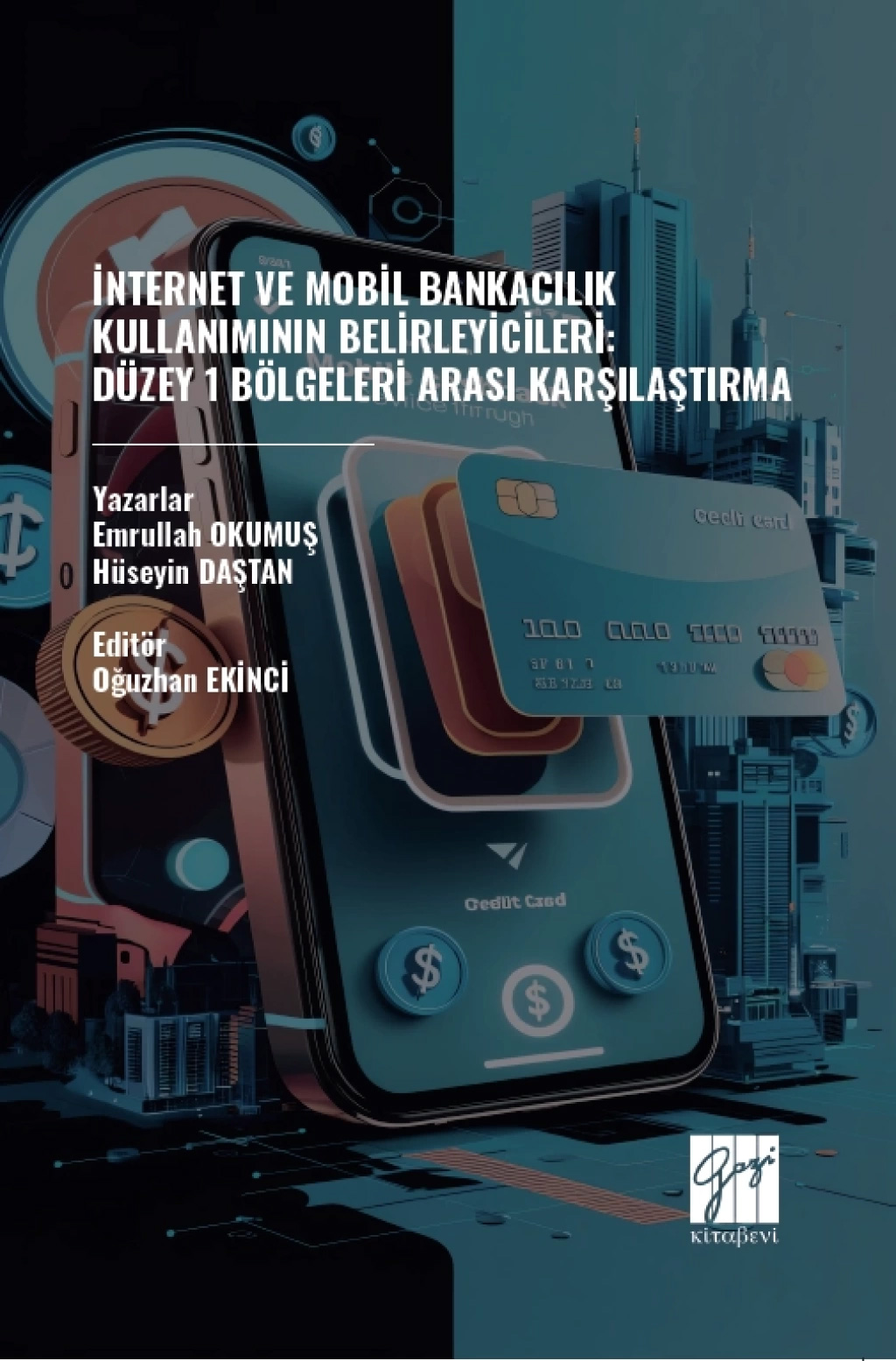 İnternet ve Mobil Bankacılık Kullanımının Belirleyicileri - Düzey 1 Bölgeleri Arası Karşılaştırma