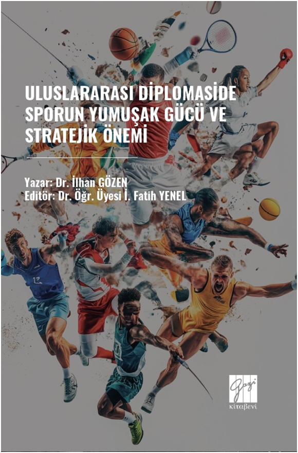 Uluslararası Diplomaside Sporun Yumuşak Gücü ve Stratejik Önemi