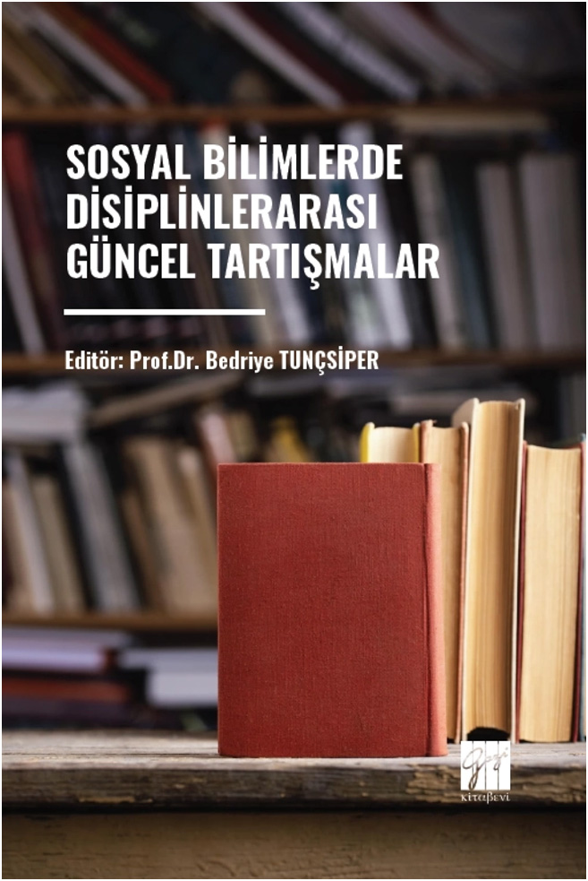 Sosyal Bilimlerde Disiplinlerarası Güncel Tartışmalar