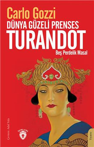 Dünya Güzeli Prenses Turandot - Beş Perdelik Masal