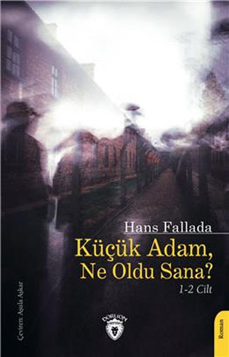 Küçük Adam Ne Oldu Sana? 1-2 Cilt