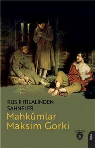 Rus İhtilalinden Sahneler - Mahkûmlar