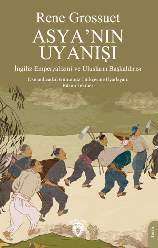 Asya’nın Uyanışı - İngiliz Emperyalizmi ve Ulusların Başkaldırısı