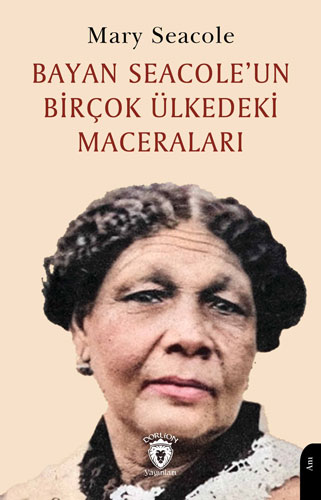 Bayan Seacole’un Birçok Ülkedeki Maceraları