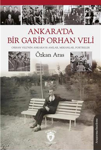 Ankara'da Bir Garip Orhan Veli