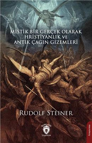 Mistik Bir Gerçek Olarak Hristiyanlık ve Antik Çağın Gizemleri