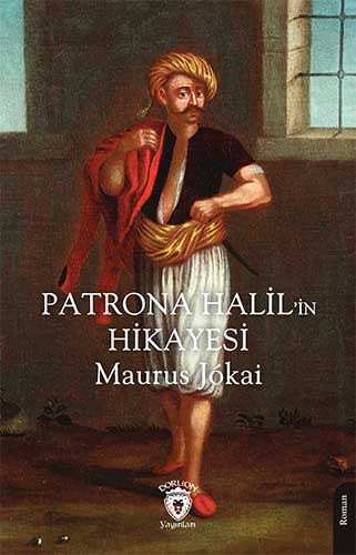 Patrona Halil’in Hikayesi