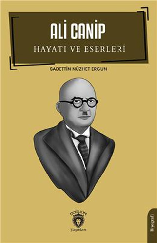 Ali Canip Hayatı ve Eserleri