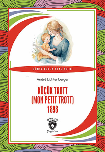 Küçük Trott ( Mon Petit Trott ) 1898