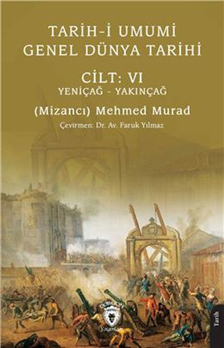 Tarih-i Umumi Genel Dünya Tarihi Cilt - 6 Yeniçağ - Yakınçağ