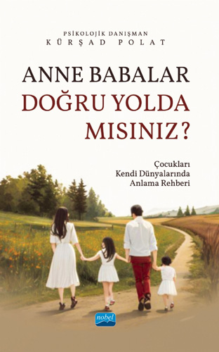 Anne Babalar Doğru Yolda Mısınız?