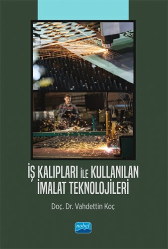 İş Kalıpları ile Kullanılan İmalat Teknolojileri