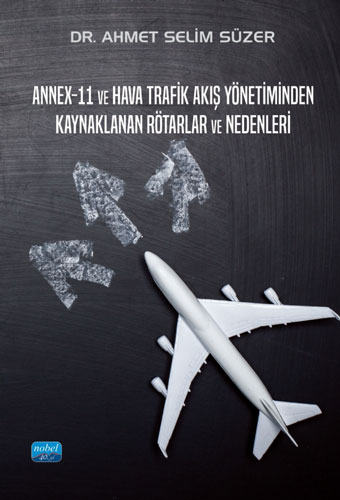 Annex-11 ve Hava Trafik Akış Yönetiminden Kaynaklanan Rötarlar ve Nedenleri