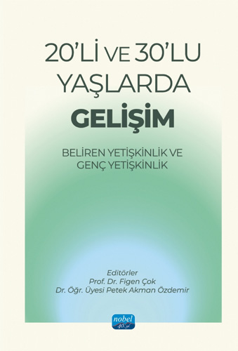 20'li ve 30'lu Yaşlardaki Gelişim - Beliren Yetişkinlik ve Genç Yetişkinlik