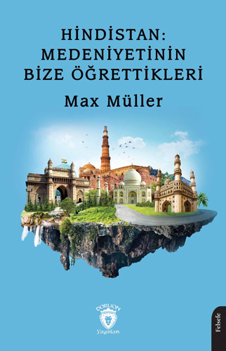 Hindistan - Medeniyetinin Bize Öğrettikleri