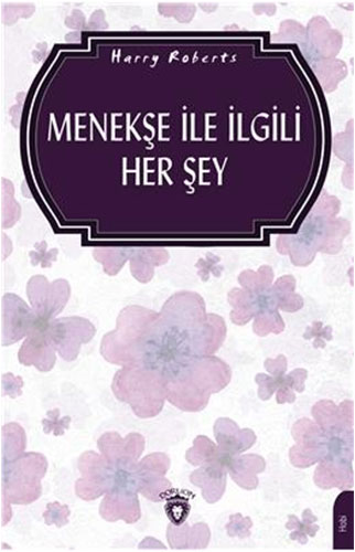 Menekşe İle İlgili Her Şey