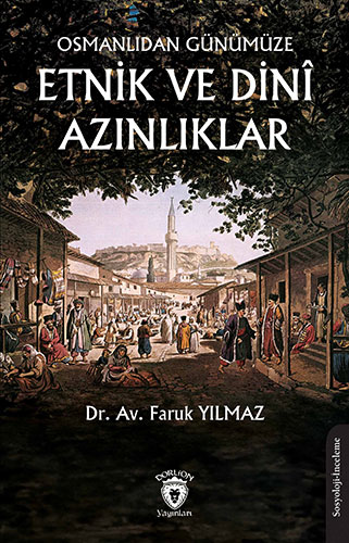 Osmanlıdan Günümüze Etnik ve Dinî Azınlıklar