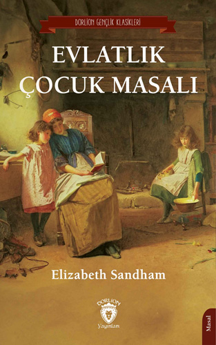 Evlatlık Çocuk Masalı