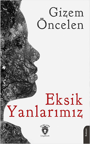 Eksik Yanlarımız