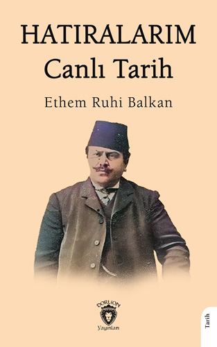 Hatıralarım Canlı Tarih